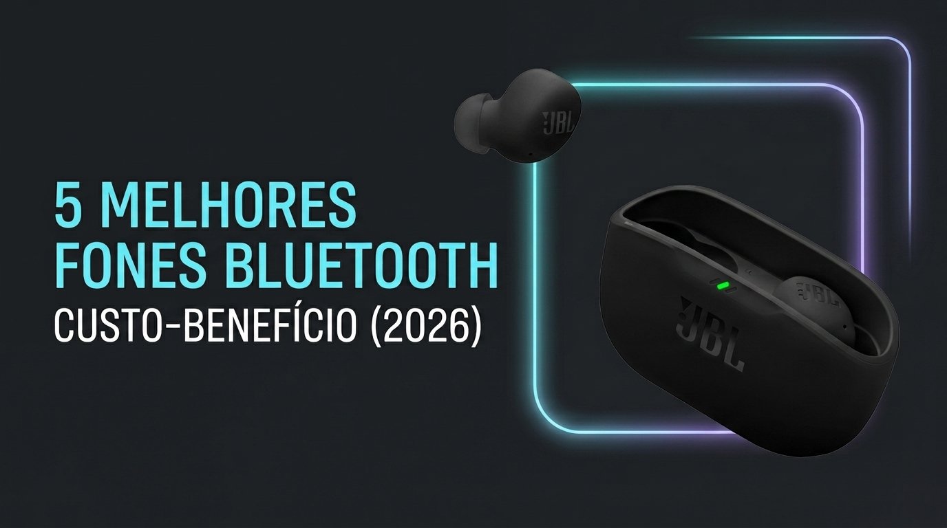 5 Melhores Fones Custo-Benefício (2026)