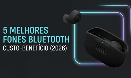 5 Melhores Fones Custo-Benefício (2026)